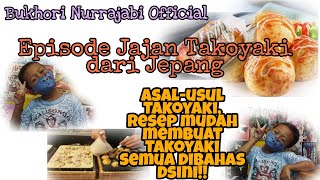 Episode Jajan Takoyaki Asalusul Takoyaki dan resep mudah membuat Takoyaki [upl. by Jelena]