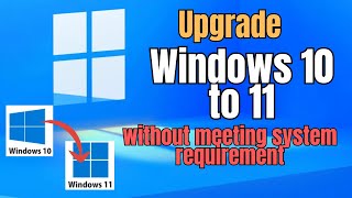 How to upgrade your Windows 10 to 11 without meeting system requirements [upl. by Ahsotal300]