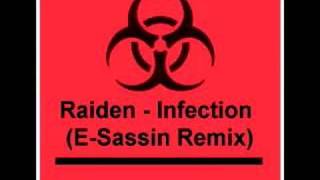 Raiden  Infection ESassin Remix full version [upl. by Keynes816]