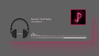 The Stylistics  Rockin Roll Baby [upl. by Fifi368]