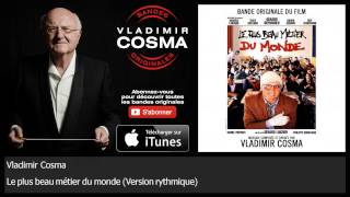 Vladimir Cosma  Le plus beau métier du monde  Version rythmique  feat London Symphony Orchestra [upl. by Aieka]