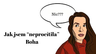 Jak jsem “neprocítila” Boha🤩 [upl. by Raven]