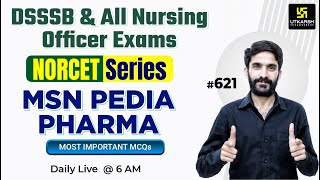 MSN PEDIA PHARMA  NORCET Series 621  For NORCETAIIMS  ESIC  PGI  CHO  By Raju Sir [upl. by Seka]