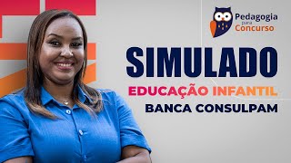 Simulado Educação Infantil  Banca Consulpam  Pedagogia para Concurso [upl. by Aihsenod]