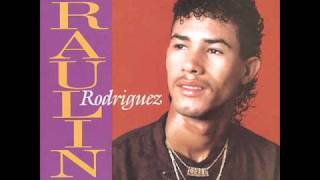 Cancion Del Corazon  Raulin Rodriguez 1993 [upl. by Jolenta]