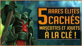 World Of Warcraft  Les 5 Rares Élites Cachés dArgus  Nouveaux Jouets et Mascottes [upl. by Kayle]