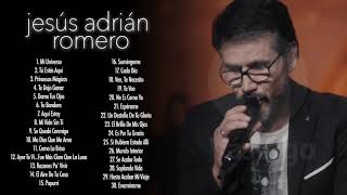 Mejores Canciones De Jesús Adrián Romero  Lo Mejor De La Música Cristiana [upl. by Nairehs]