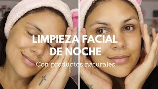 LIMPIEZA FACIAL PROFUNDA DE NOCHE CON PRODUCTOS NATURALES [upl. by Irrahs242]