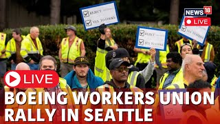 Boeing Strike LIVE Union Representing Striking Boeing Workers Holds Major Rally in Seattle  N18G [upl. by Virgil]