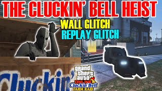 Wall Glitch Replay Glitch The Cluckin Bell Farm Raid Heist GTA Online Update [upl. by Arit]