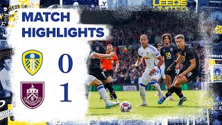 Highlights  Leeds United 01 Burnley  EFL Championship [upl. by Sollie]