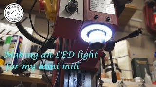 MT23  Making an LED light for the Mini Mill [upl. by Marmion]