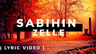 SABIHIN  ZELLE  Lyric Video   Opm Lyric Songs [upl. by Delinda374]