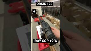 ORSIS 120  IRAY SCP 19 W [upl. by Puduns]