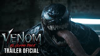 Venom El Último Baile  Tráiler Oficial [upl. by Muirhead775]