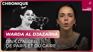 Warda al Djazaïria la diva dAlger de Paris et du Caire  La chronique dAliette de Laleu [upl. by Etna908]