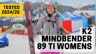 K2 MINDBENDER 89 TI WOMENS  202425 Ski Test Review [upl. by Pylle]