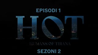 Seriali HOT  Episodi 1 Sezoni 2 [upl. by Dweck]