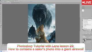 Photoshop Tutorial with Lana lesson 29 How to combine a sailors photo into a giant direwolf [upl. by Pietje]