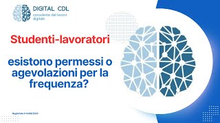 Studenti lavoratori esistono permessi o agevolazioni per gli esami e la frequenza [upl. by Ahsein]