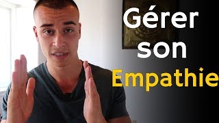 Comment gérer son empathie  Coaching [upl. by Edita]