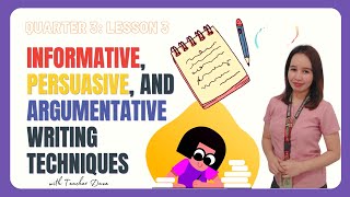 QUARTER 3 LESSON 3 INFORMATIVE PERSUASIVE AND ARGUMENTATIVE WRITING TECHNIQUES [upl. by Khalsa]