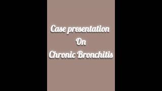 Case presentation on Chronic bronchitiscasepresentation nursing shorts [upl. by Ettelracs]