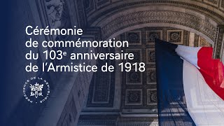 Cérémonie de commémoration du 103ème anniversaire de l’Armistice de 1918 [upl. by Wolk]