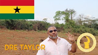 DRE TAYLOR  Repatriation Land amp Development in GHANA 🇬🇭 [upl. by Heiner]