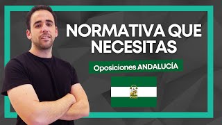 Toda la NORMATIVA que necesitas para las OPOSICIONES de educación física en ANDALUCÍA [upl. by Eisac578]