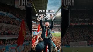 Top 25 Premier League Managers of the 21st Century [upl. by Stock]