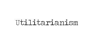 Utilitarianism For Beginners Animated [upl. by Einaffyt]