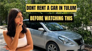 Dont Rent A Car In Tulum BEFORE Watching This [upl. by Rennane]