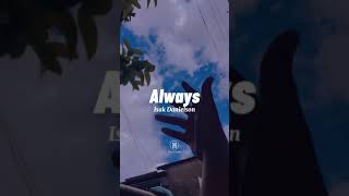 Always  Isak Danielson lyrics [upl. by Arinaid363]