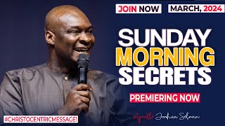 SUNDAY SECRETS 24TH MARCH 2024  Apostle Joshua Selman Commanding Your Morning [upl. by Acinomahs194]