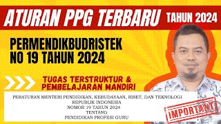 ATURAN TERBARU PPG TAHUN 2024 SESUAI PERMENDIKBUDRISTEK NO 19 TAHUN 2024 [upl. by Lebatsirhc185]