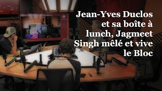 OLI 247  JeanYves Duclos et sa boîte à lunch Jagmeet Singh mêlé et vive le Bloc [upl. by Danika]