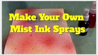 How to Make Your Own Mist Ink Sprays for Art Journals or Scrapbooking Tutorial [upl. by Ehrlich]