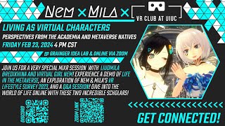 Living as Virtual Characters Perspectives from the Academia and Metaverse Natives  Nem x Mila [upl. by Ailev]