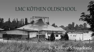 LMC KÖTHEN OLDSCHOOL PART 267 [upl. by Seltzer]