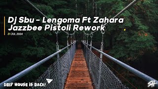 Dj Sbu  Lengoma Ft Zahara Jazzbee Pistoli Rework [upl. by Dnumyar271]