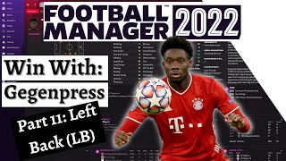 How To GEGENPRESS  Left Back LB FM22 Tactics HowTo Guide  Part 11 [upl. by Jehiel]