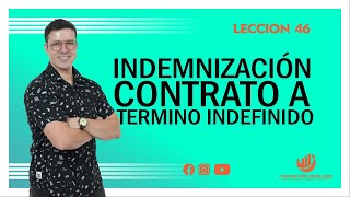 INDEMNIZACIÓN CONTRATO A TERMINO INDEFINIDO PASO A PASO [upl. by Adelia]