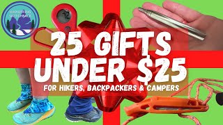 25 Gifts Under 25 for Hikers Campers and Backpackers [upl. by Rheta]