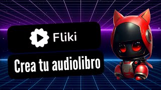 Crea tu audiolibro con Fliki [upl. by Alpheus]