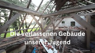 Die verlassenen Gebäude unserer Jugend Eine nostalgische Reise durch unsere Vergangenheitquot [upl. by Nnaylime]