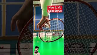 How to do spin service in badminton badminton sports [upl. by Sylirama737]