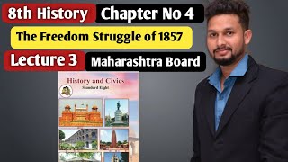 8th History  Chapter  The Freedom Struggle of 1857 Lecture 3  Maharashtra Board [upl. by Tu350]