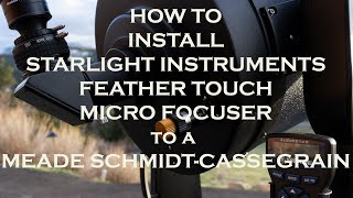 HOW to INSTALL MICRO FOCUSER on MEADE SCHMIDTCASSEGRAIN [upl. by Laon194]