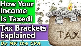 How Income Tax Affects Your Income • How Federal Income Tax Brackets Work [upl. by Jonathan282]